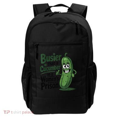 Busier Than A Cucumber In A Woman's Prison Backpack