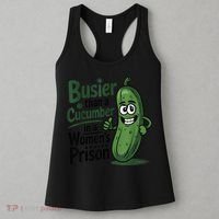 Busier Than A Cucumber In A Woman's Prison Women's Tank Top thumb 3