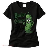 Busier Than A Cucumber In A Woman's Prison Women's T-Shirt thumb 0