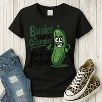 Busier Than A Cucumber In A Woman's Prison Women's T-Shirt thumb 3