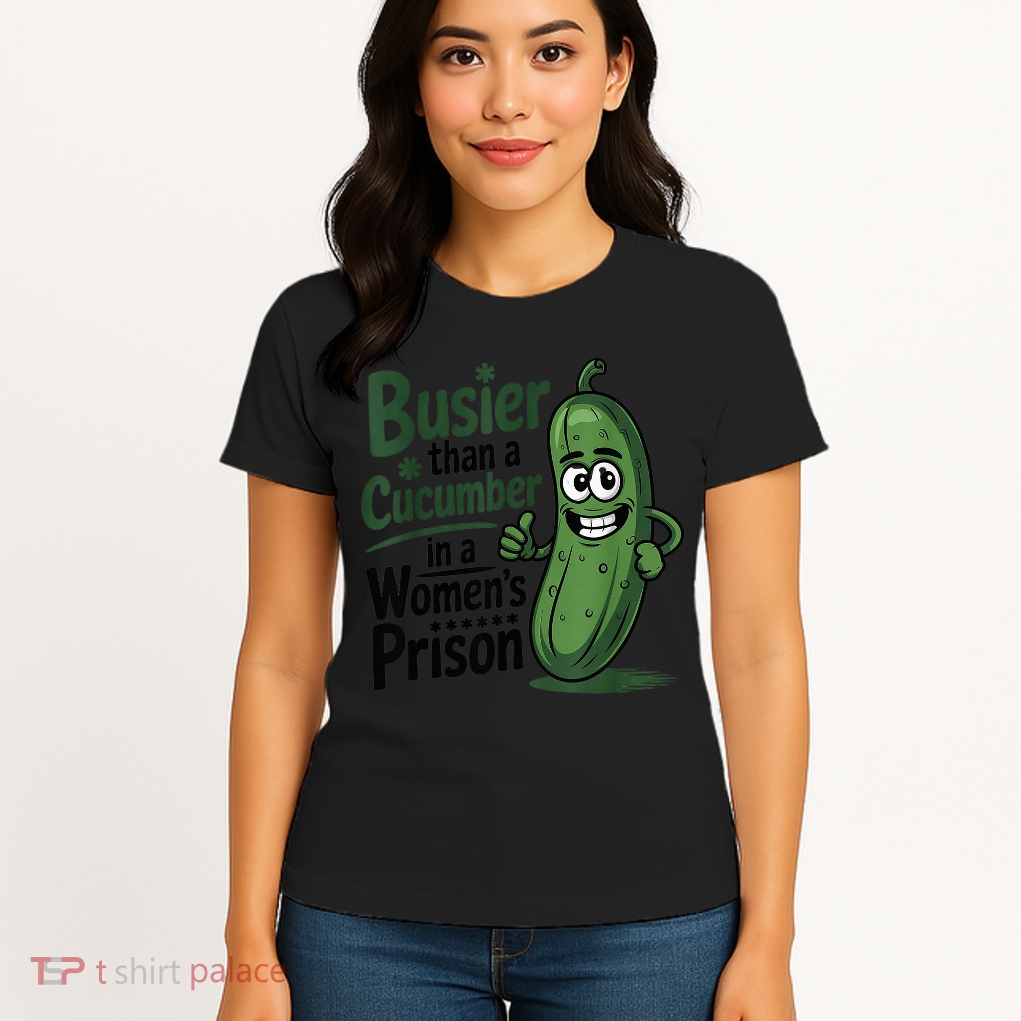 Busier Than A Cucumber In A Woman's Prison Women's T-Shirt