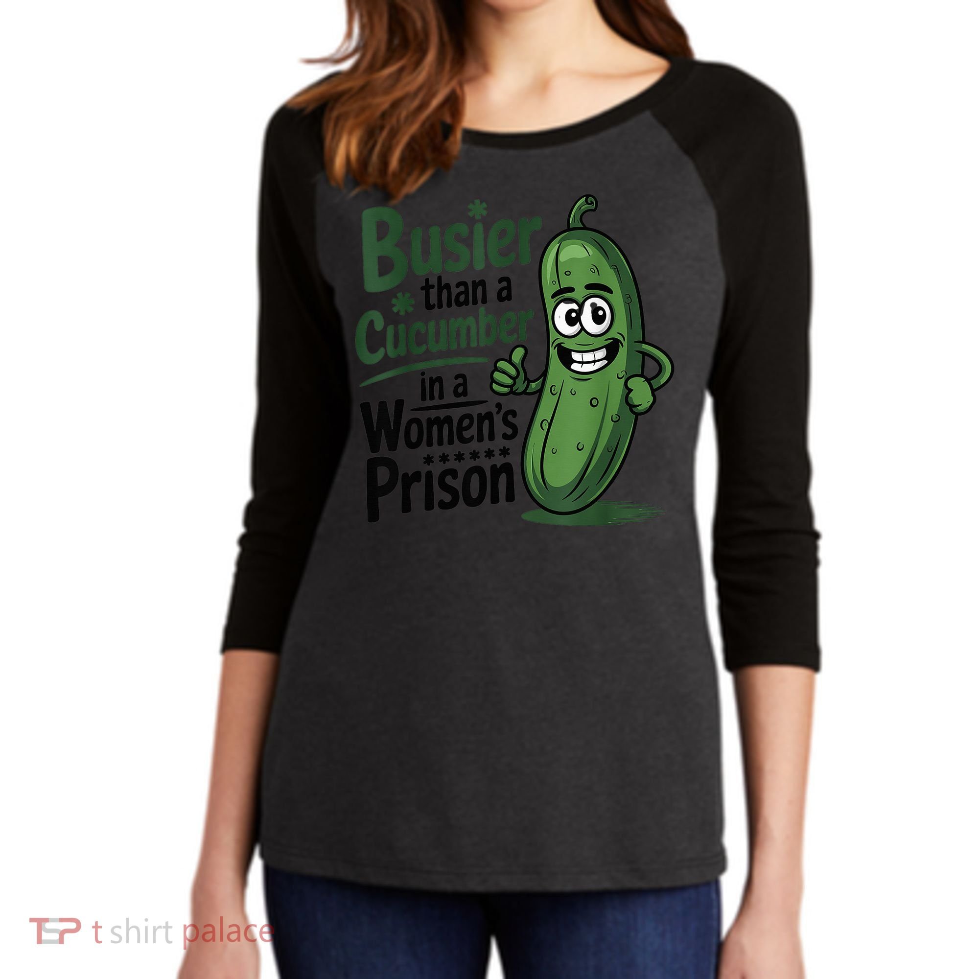 Busier Than A Cucumber In A Woman's Prison Women's Tri-Blend 3/4-Sleeve Raglan Shirt