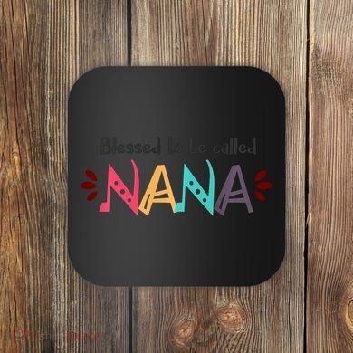 Blessed To Be Called Nana Coaster