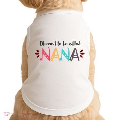 Blessed To Be Called Nana Doggie Tank