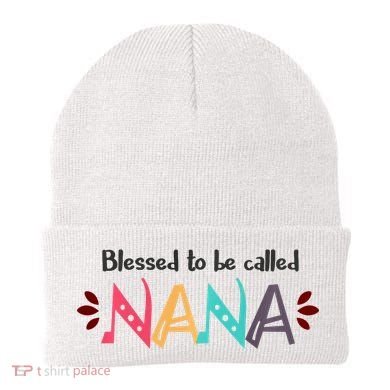 Blessed To Be Called Nana Beanie