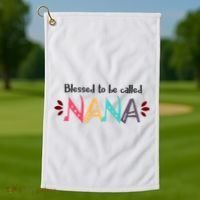 Blessed To Be Called Nana Golf Towel thumb 1