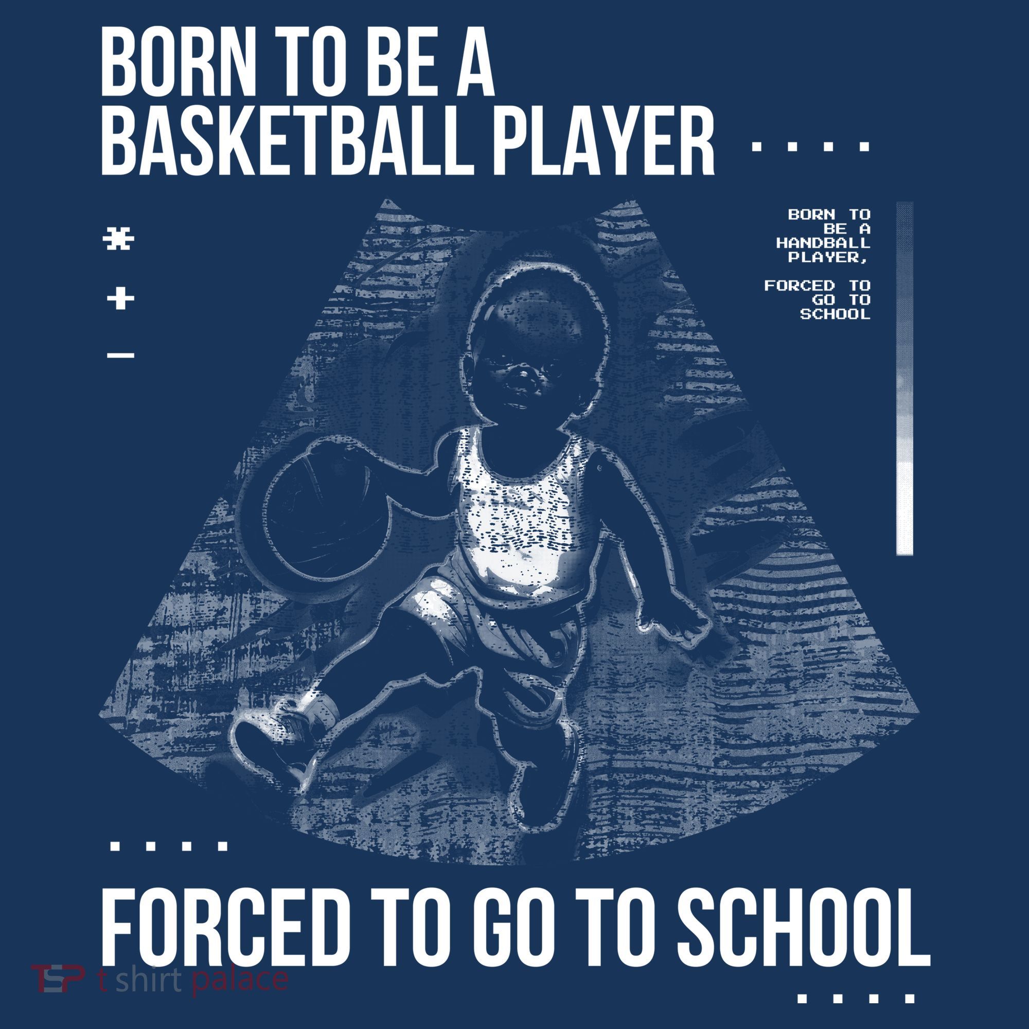 Born To Be A Basketball Player Forced To Go To School Sweatshirt