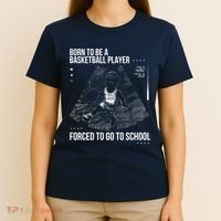 Born To Be A Basketball Player Forced To Go To School T-Shirt thumb 4