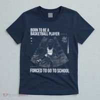 Born To Be A Basketball Player Forced To Go To School T-Shirt thumb 5