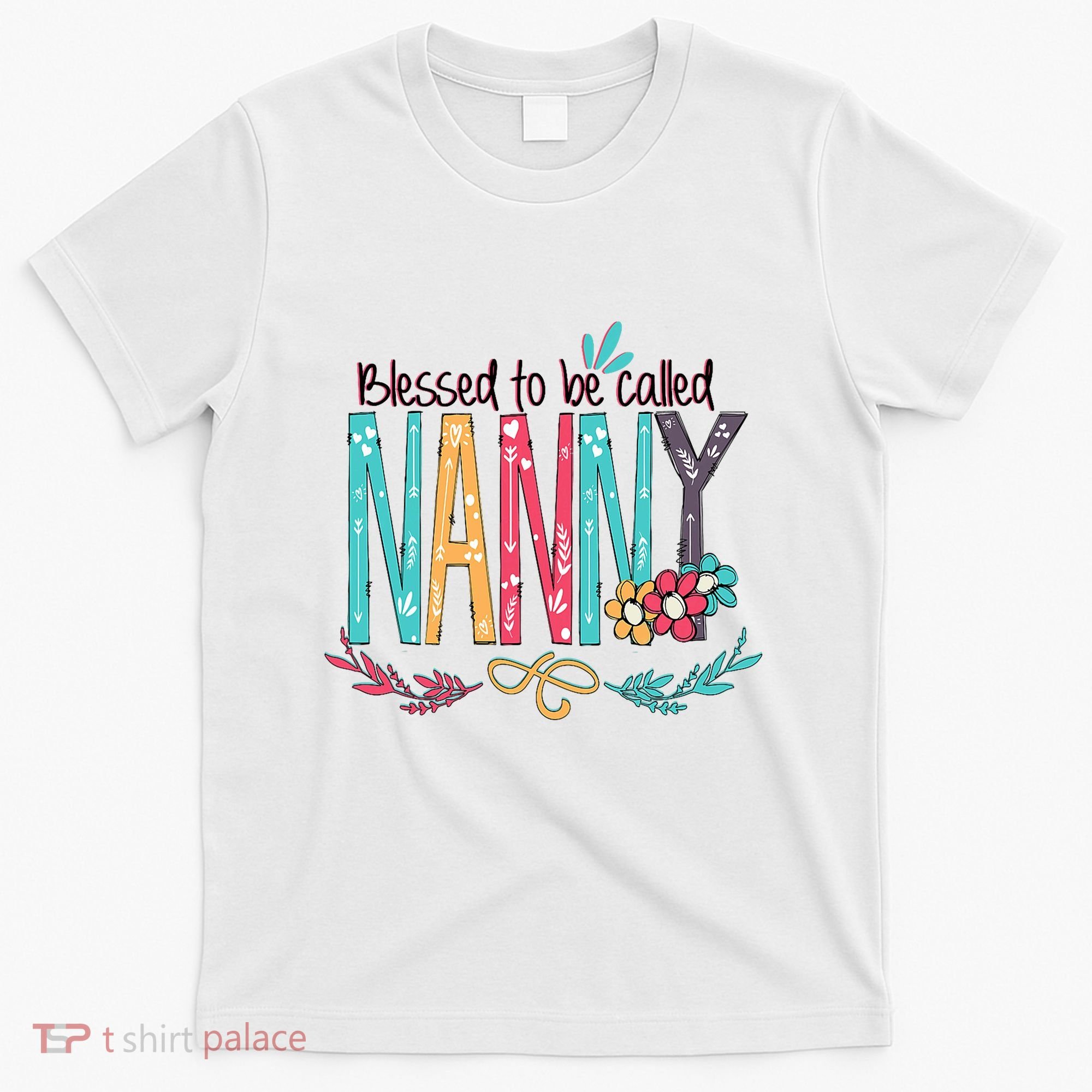 Blessed To Be Called Nanny Colorful Grandma T-Shirt