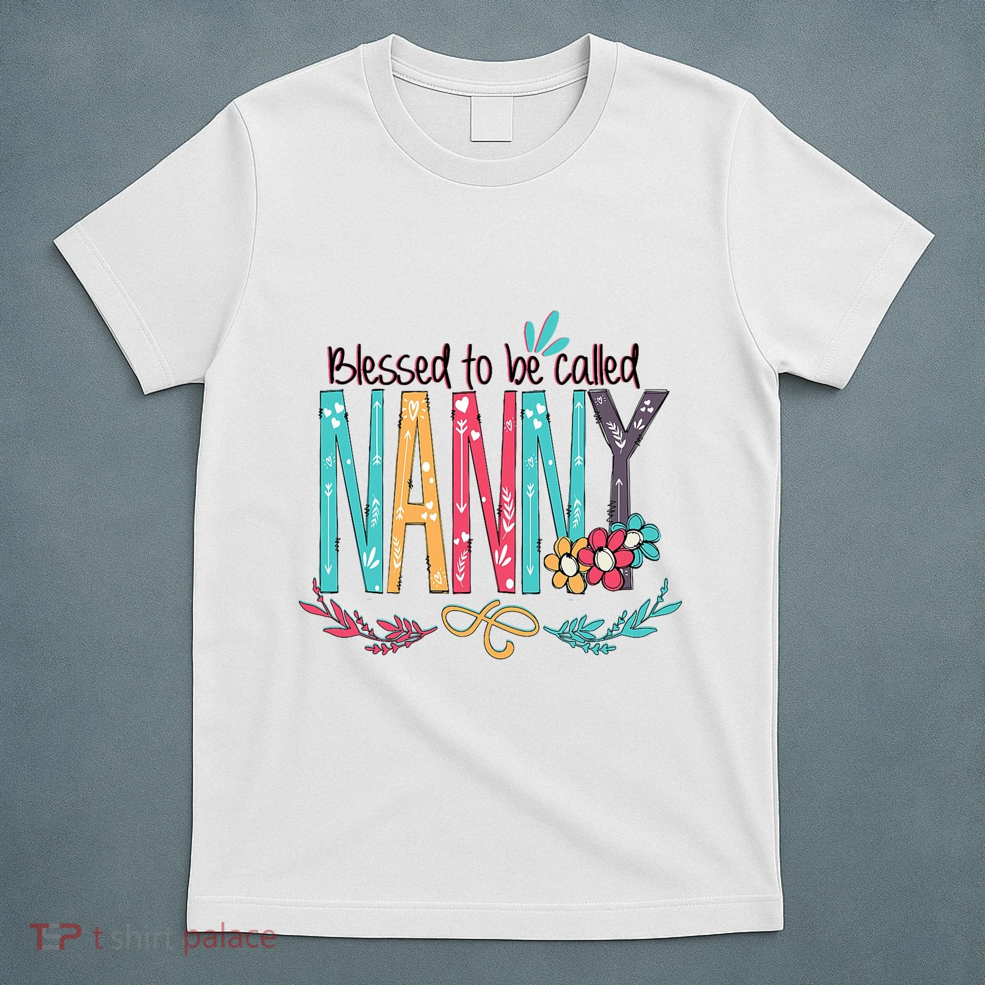 Blessed To Be Called Nanny Colorful Grandma T-Shirt