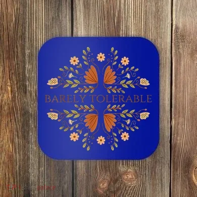 Barely Tolerable Coaster
