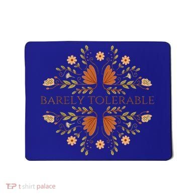 Barely Tolerable Mousepad