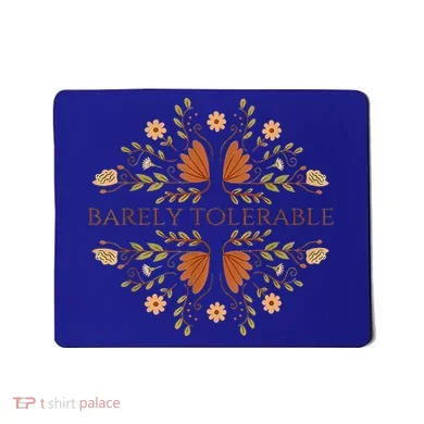 Barely Tolerable Mousepad
