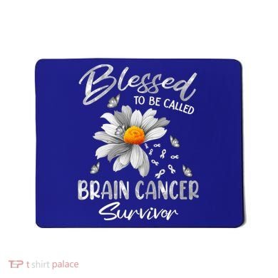 Blessed To Be Called Brain Cancer Survivor Gift Mousepad