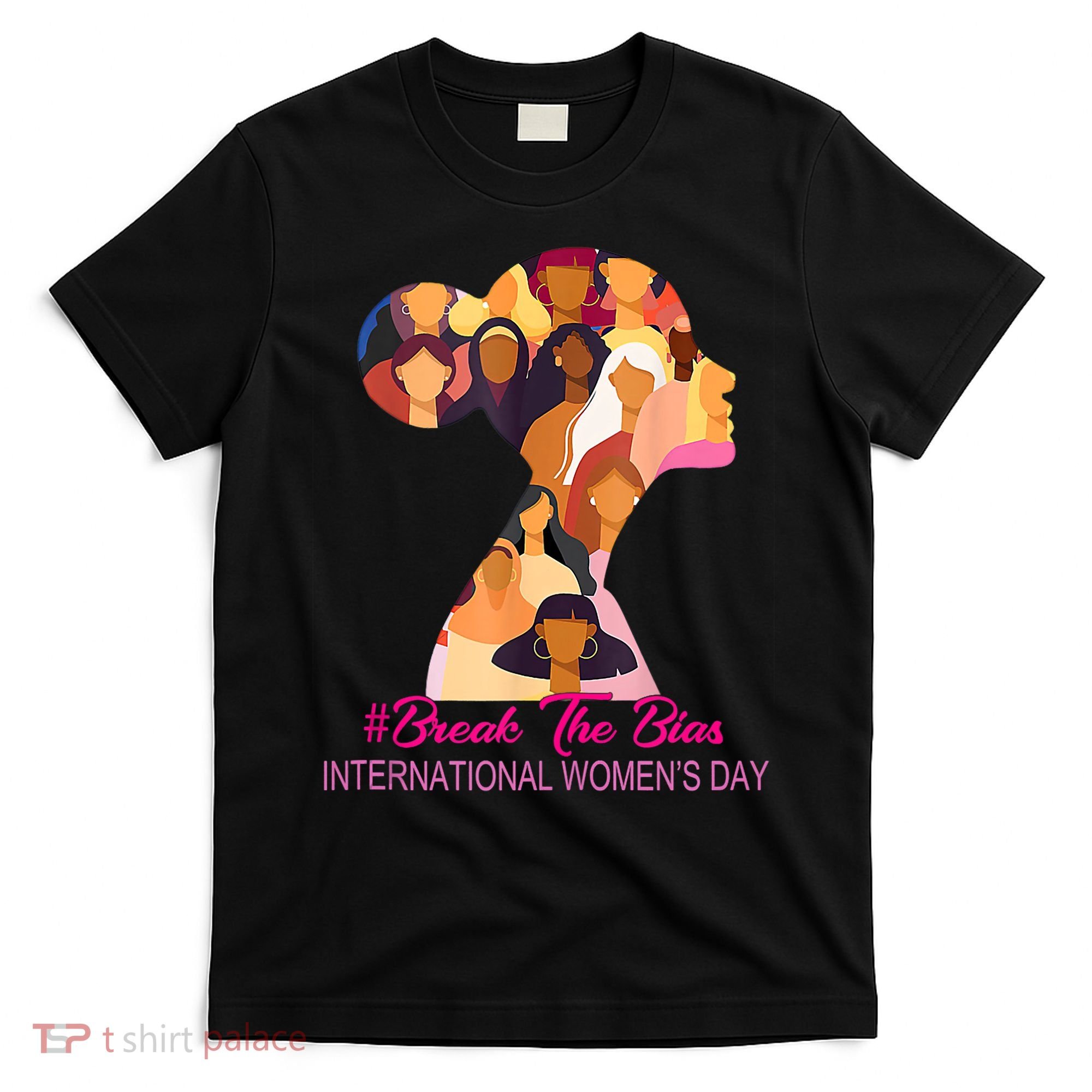 Break The Bias International Womens Day 8th March Womens Day T-Shirt