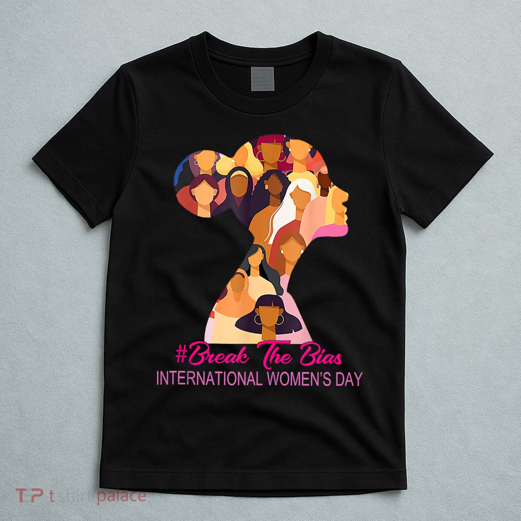 Break The Bias International Womens Day 8th March Womens Day T-Shirt
