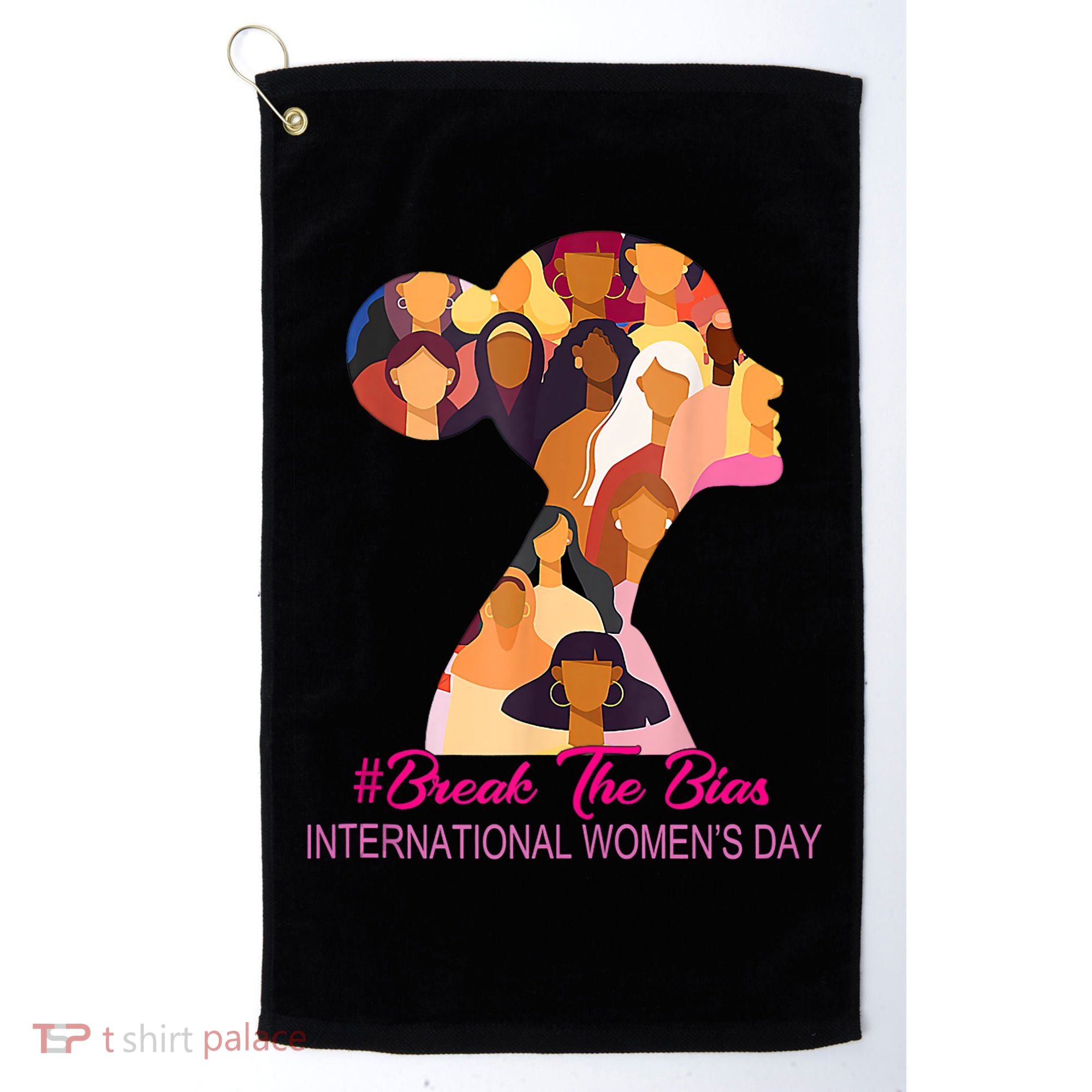 Break The Bias International Womens Day 8th March Womens Day Golf Towel