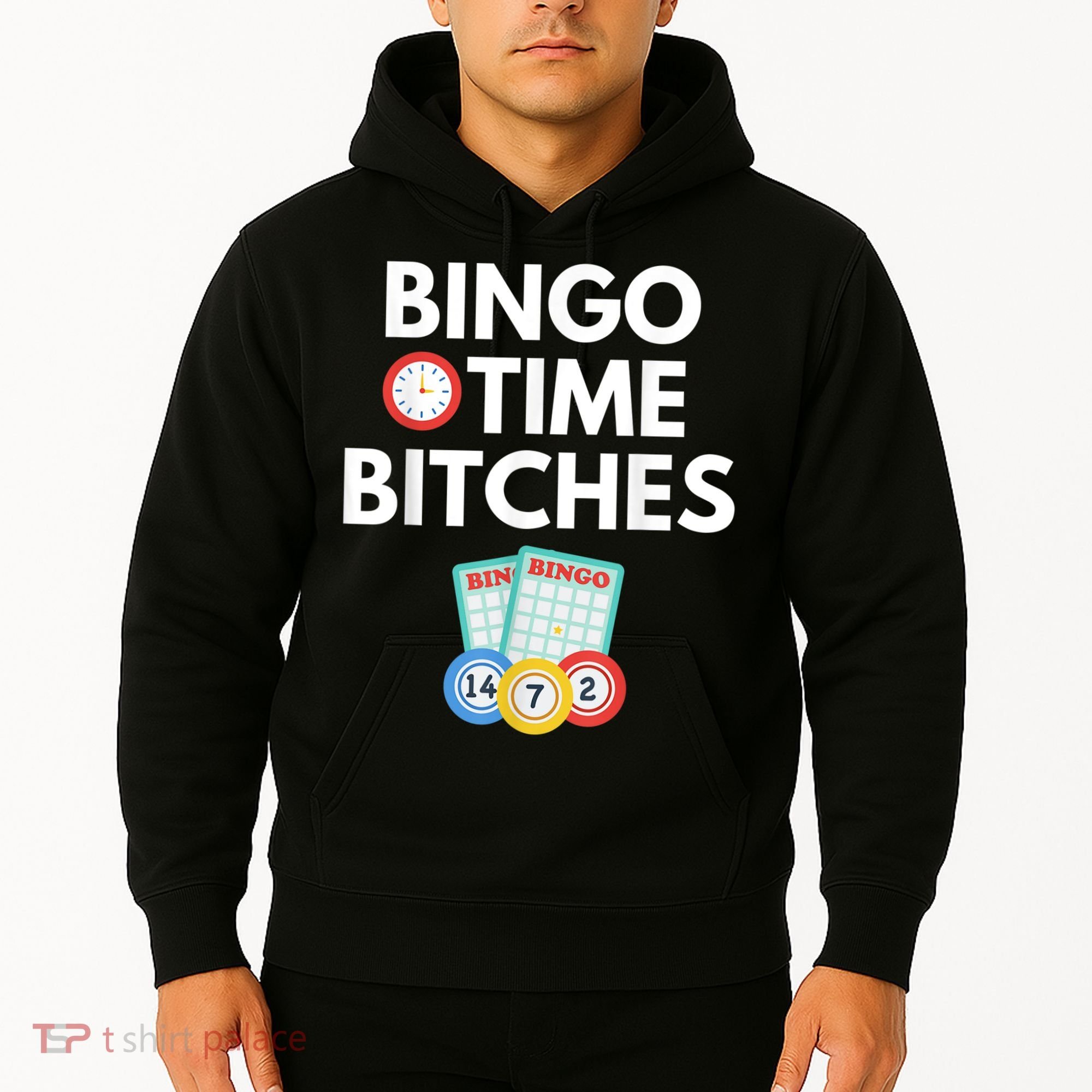 Bingo Time Bitches Funny Bingo Player Game Lover Humor Hoodie