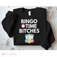Bingo Time Bitches Funny Bingo Player Game Lover Humor Sweatshirt thumb 2