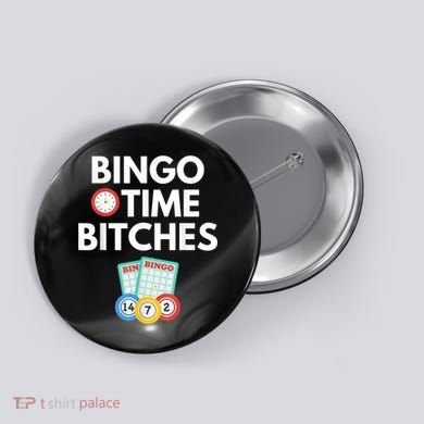 Bingo Time Bitches Funny Bingo Player Game Lover Humor Button