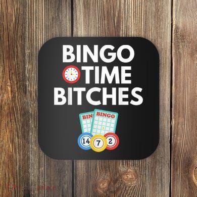 Bingo Time Bitches Funny Bingo Player Game Lover Humor Coaster