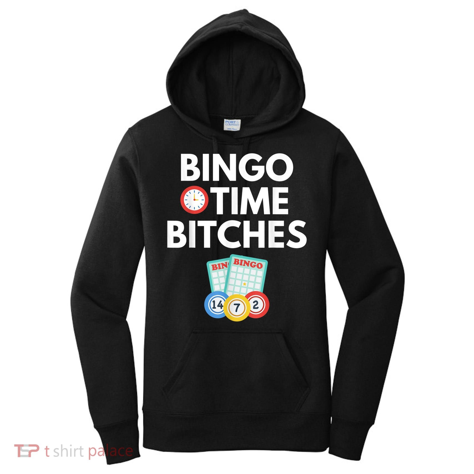 Bingo Time Bitches Funny Bingo Player Game Lover Humor Women's Hoodie