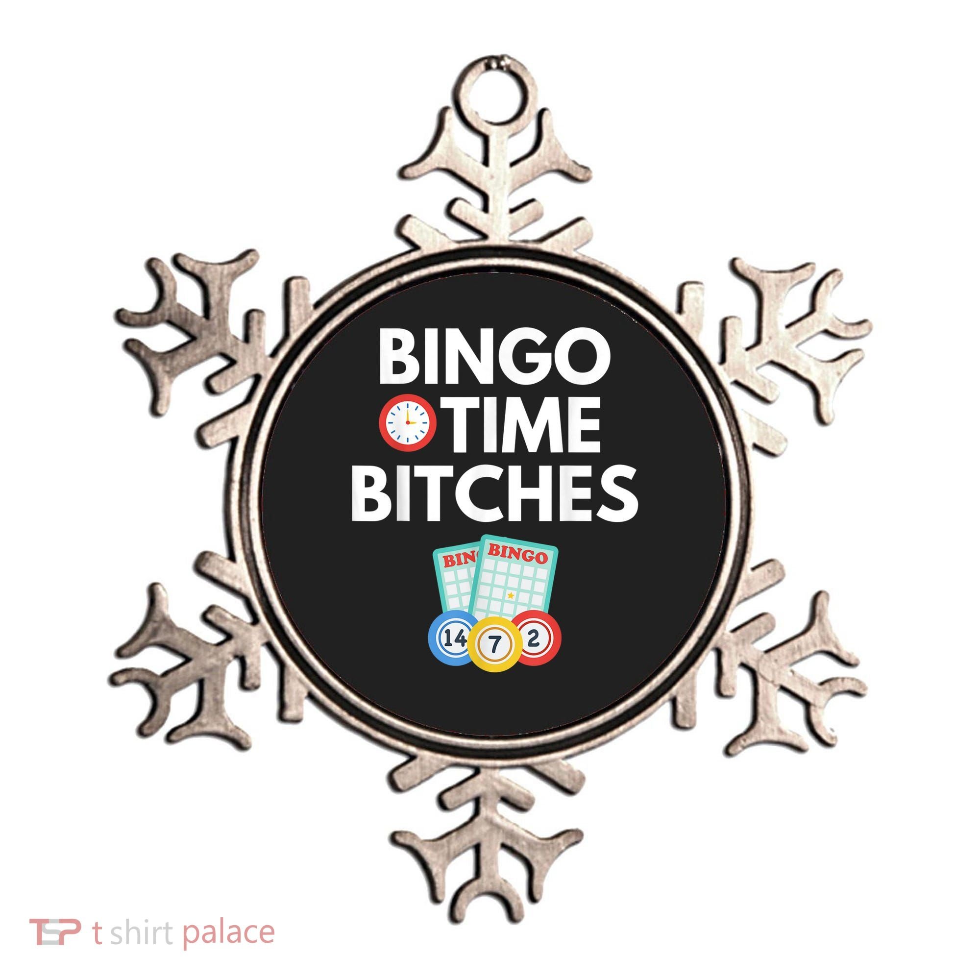 Bingo Time Bitches Funny Bingo Player Game Lover Humor Ornament