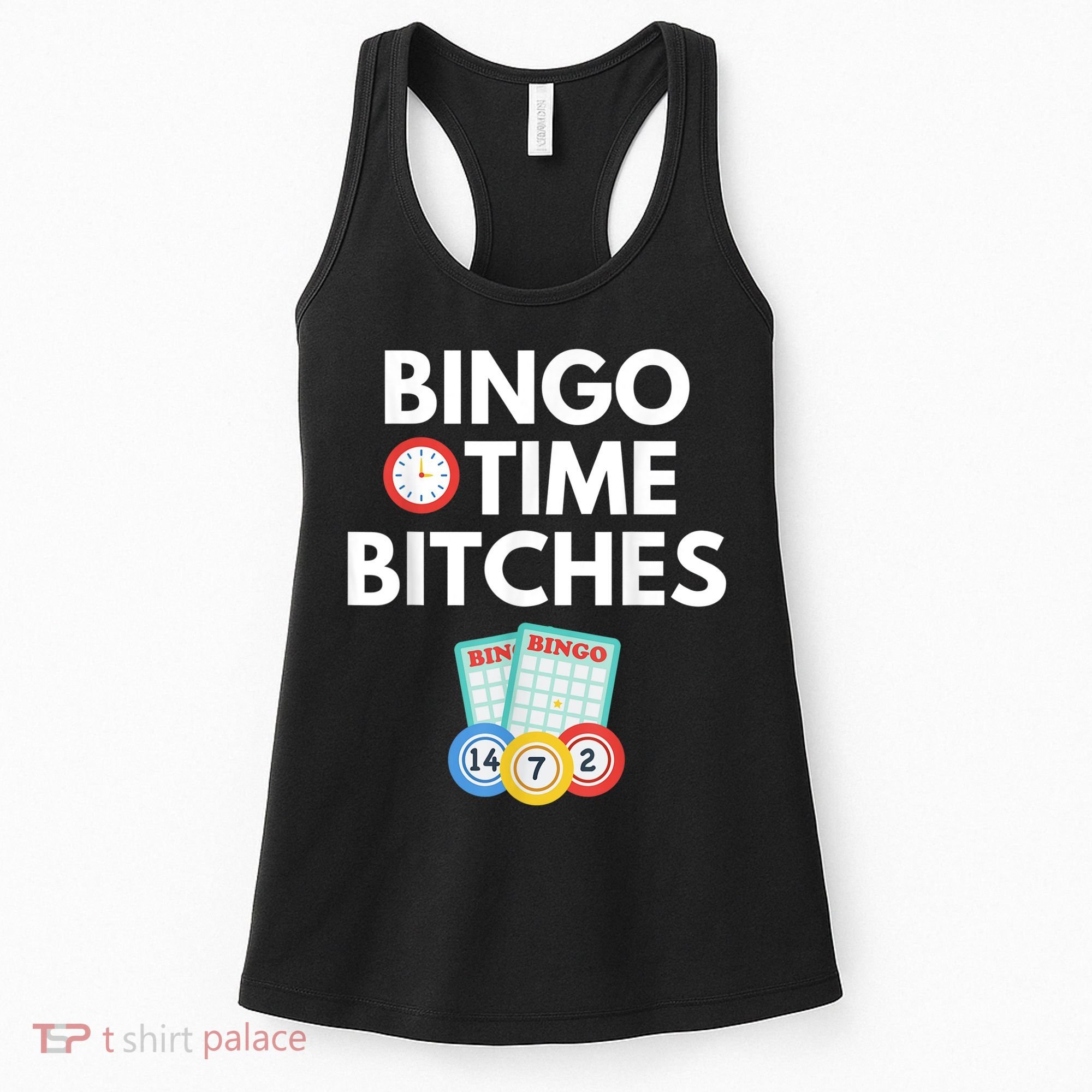 Bingo Time Bitches Funny Bingo Player Game Lover Humor Women's Tank Top