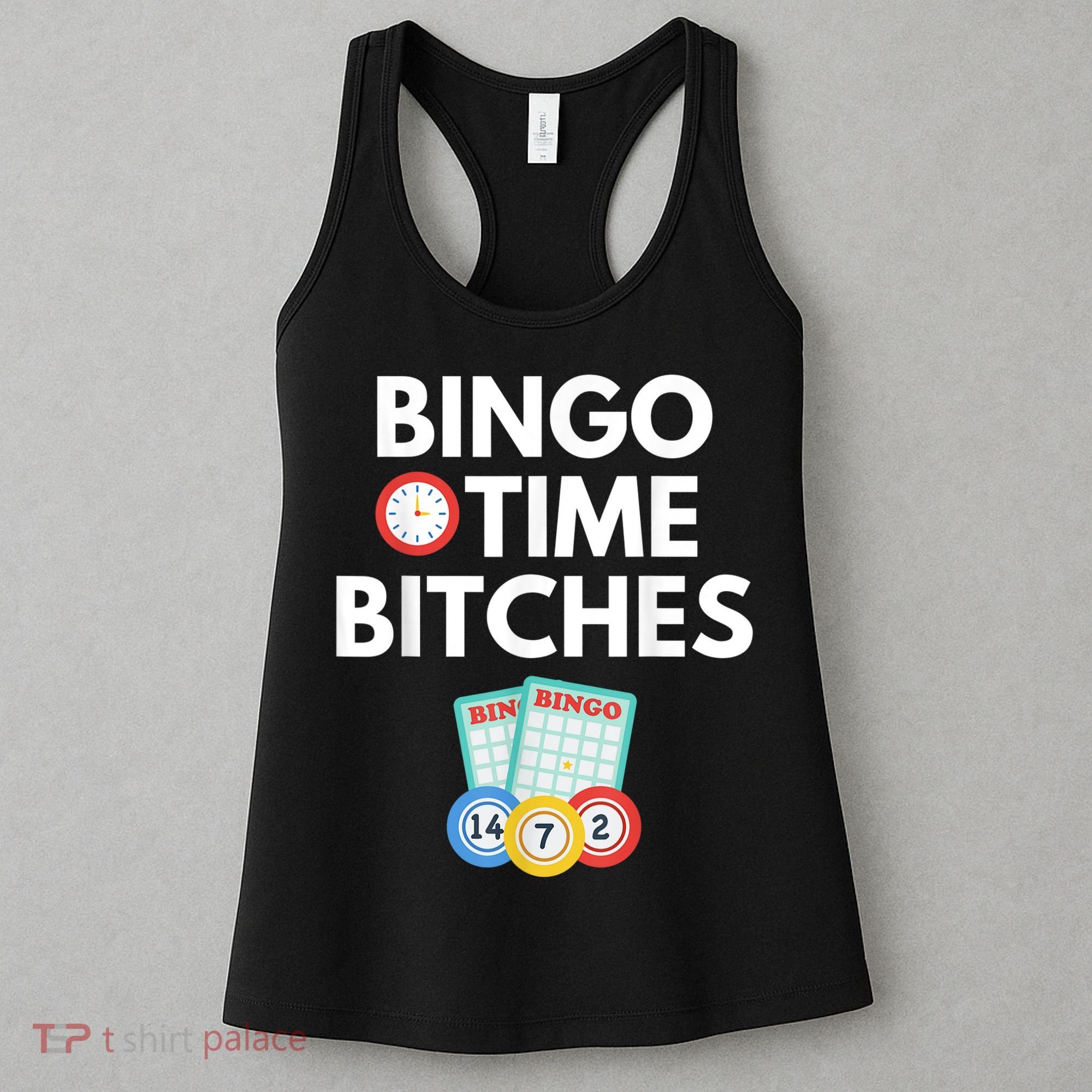 Bingo Time Bitches Funny Bingo Player Game Lover Humor Women's Tank Top