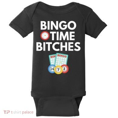 Bingo Time Bitches Funny Bingo Player Game Lover Humor Baby Bodysuit