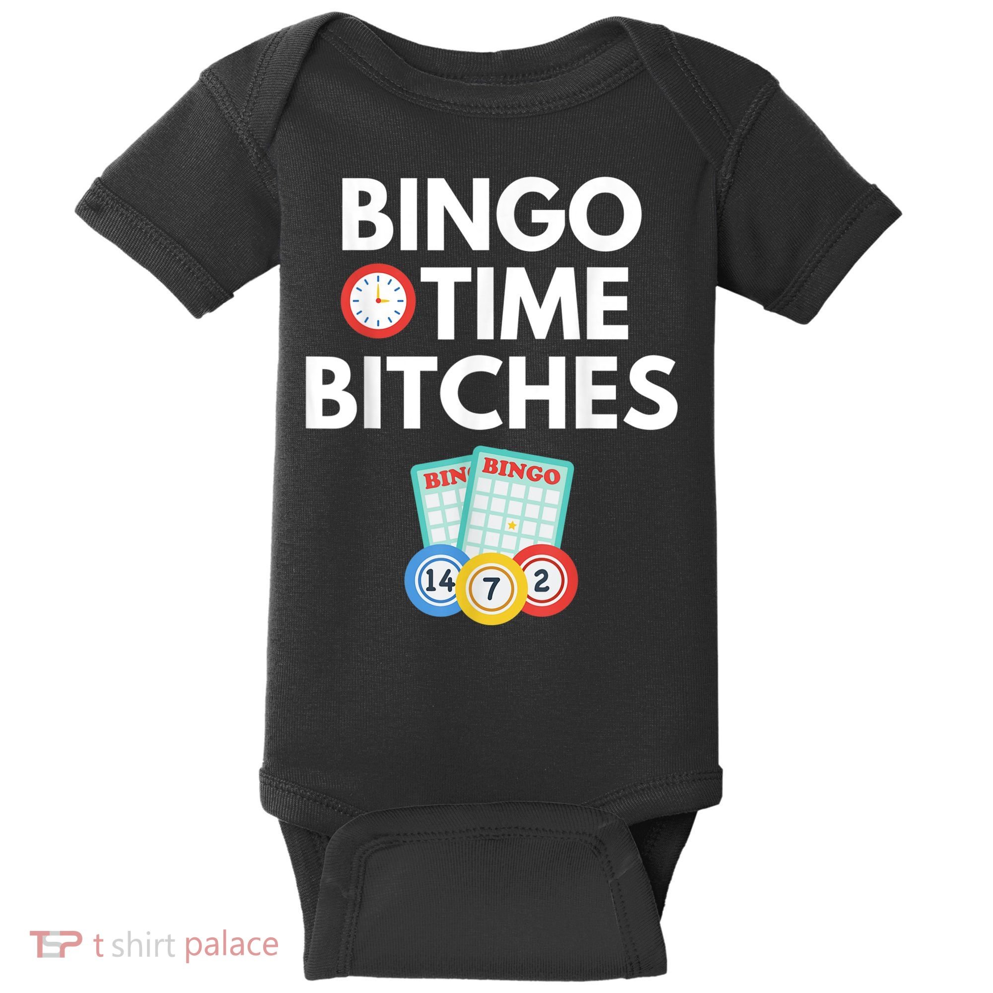 Bingo Time Bitches Funny Bingo Player Game Lover Humor Baby Bodysuit
