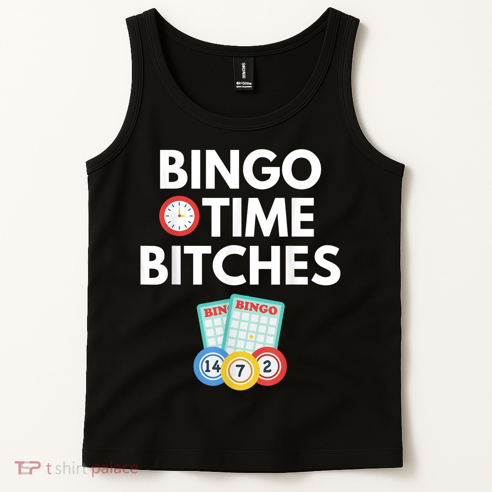 Bingo Time Bitches Funny Bingo Player Game Lover Humor Tank Top