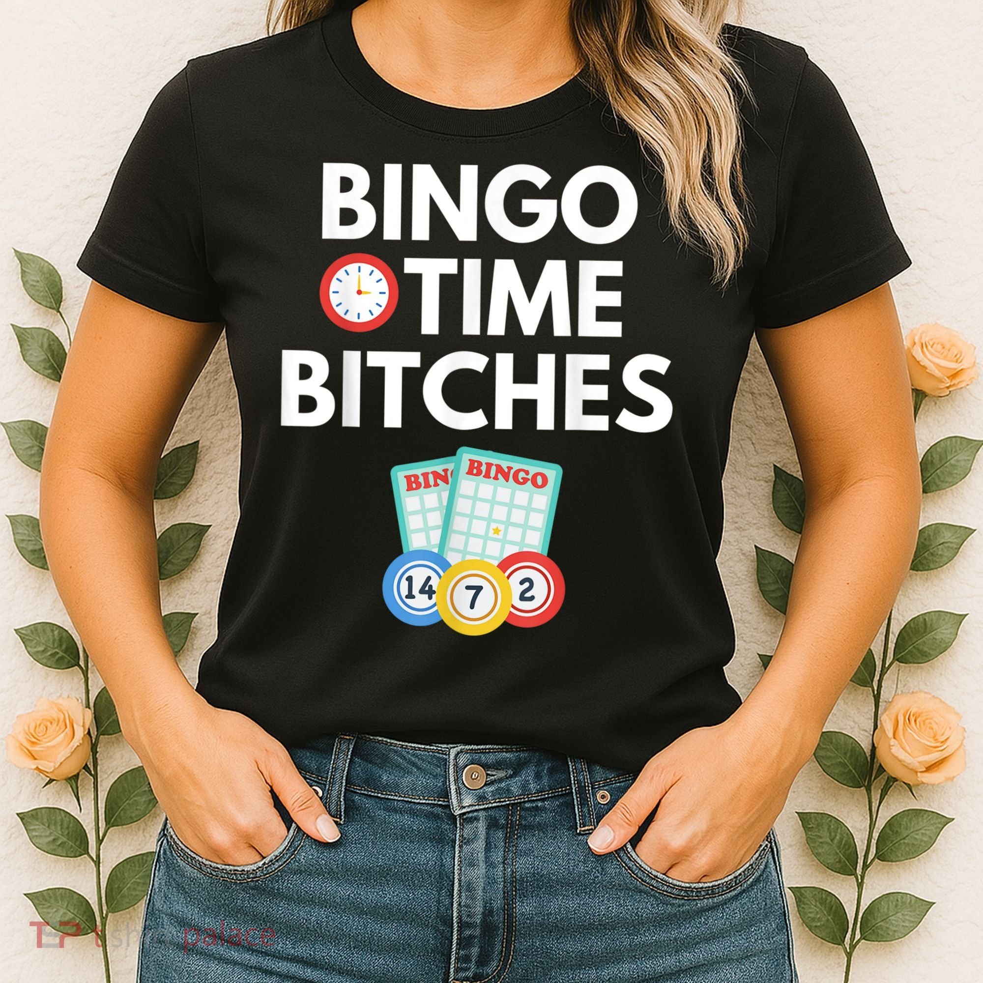 Bingo Time Bitches Funny Bingo Player Game Lover Humor Women's T-Shirt