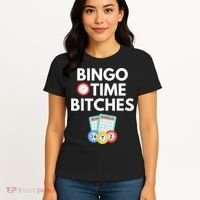 Bingo Time Bitches Funny Bingo Player Game Lover Humor Women's T-Shirt thumb 4
