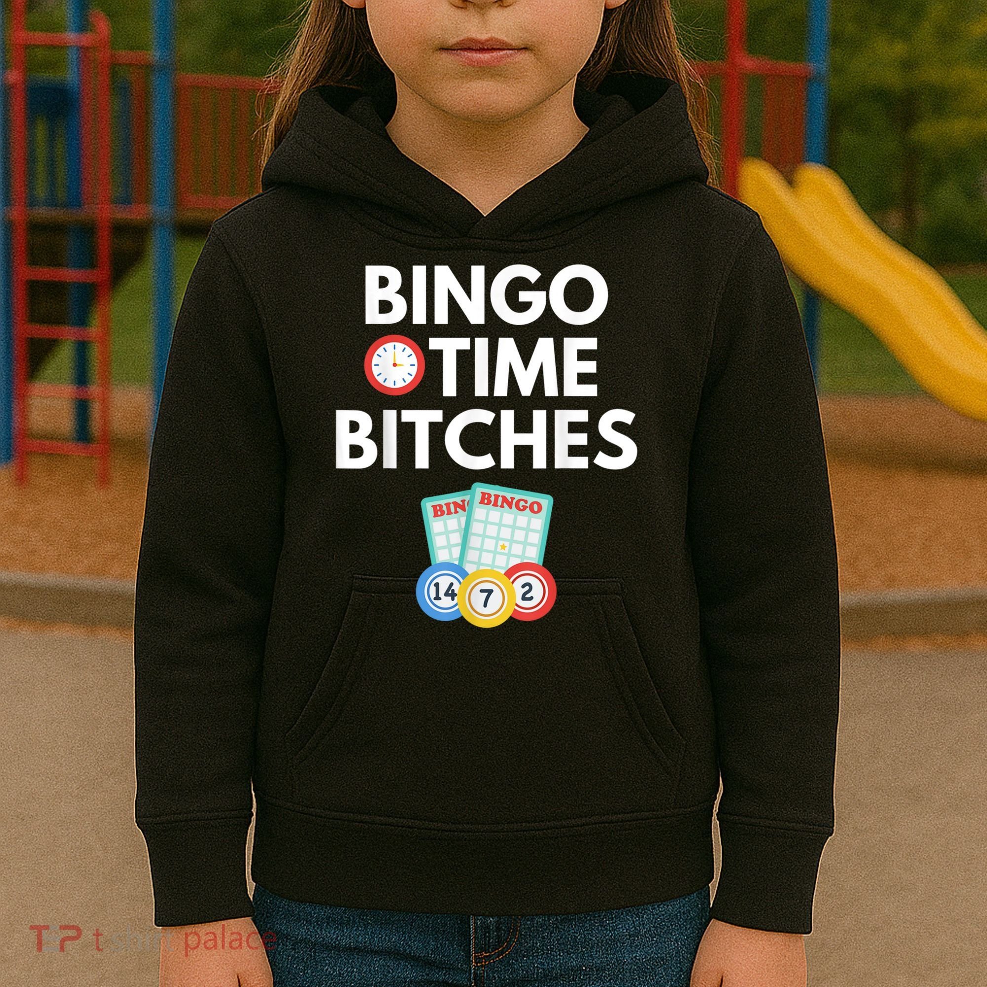 Bingo Time Bitches Funny Bingo Player Game Lover Humor Kids Hoodie