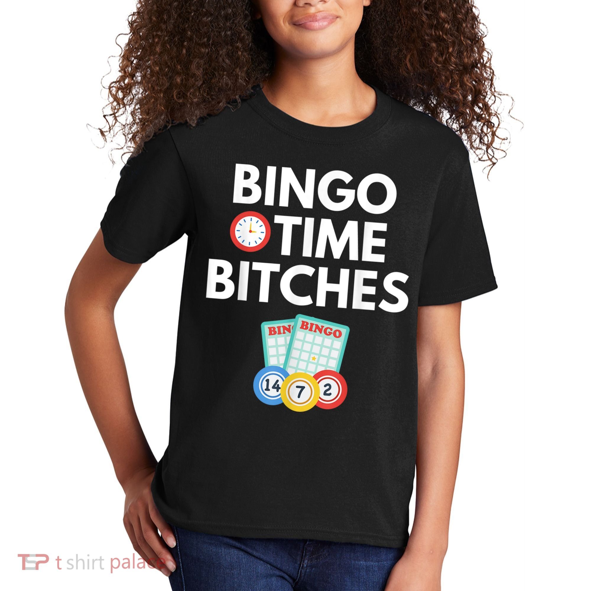 Bingo Time Bitches Funny Bingo Player Game Lover Humor Kids T-Shirt