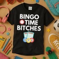 Bingo Time Bitches Funny Bingo Player Game Lover Humor Kids T-Shirt thumb 3