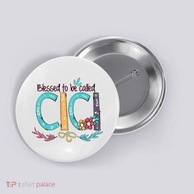 Blessed To Be Called Cici Colorful Grandma Button