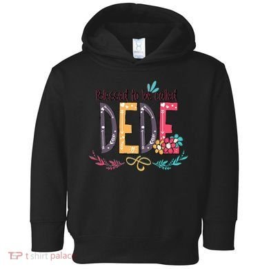 Blessed To Be Called Dede Colorful Grandma Toddler Hoodie