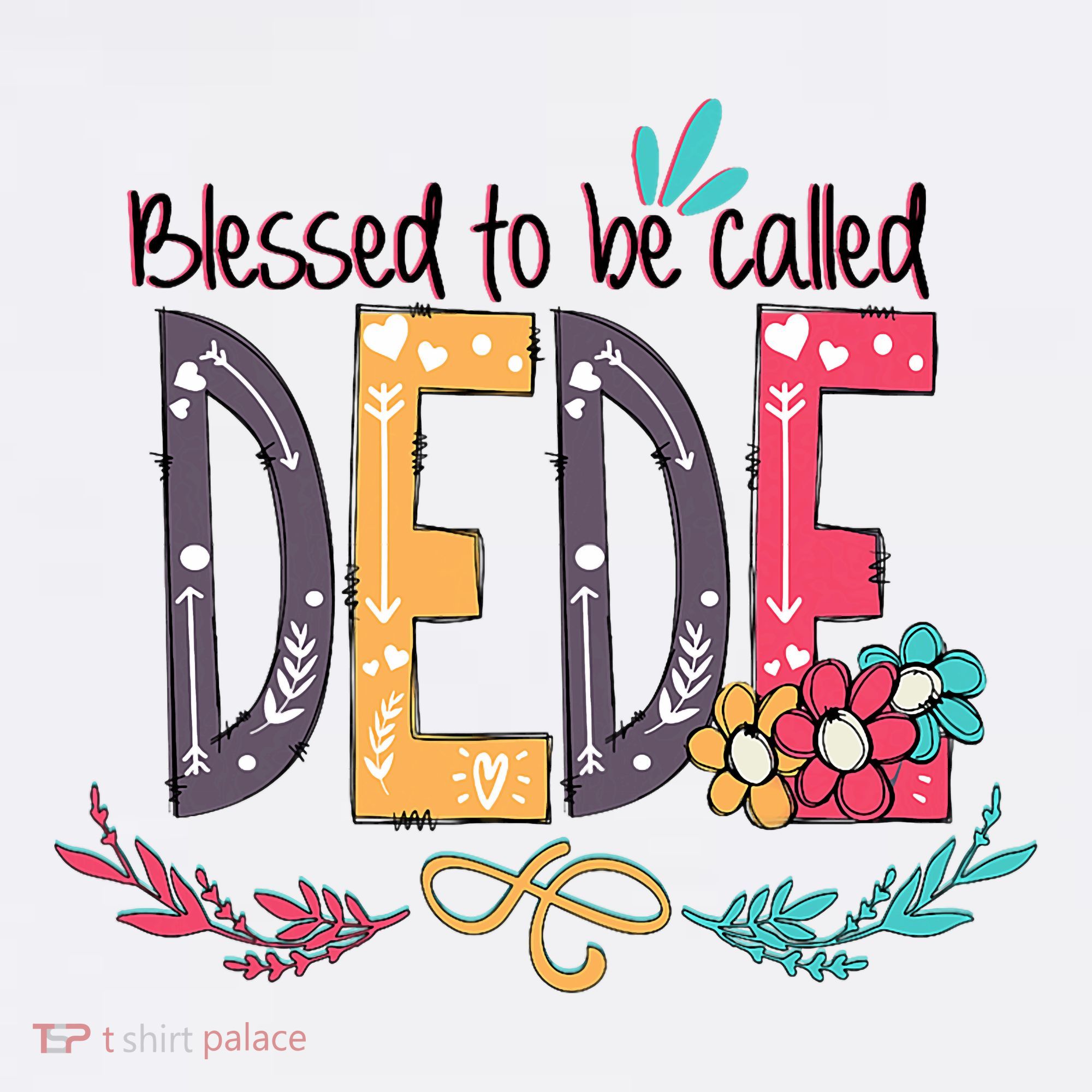 Blessed To Be Called Dede Colorful Grandma T-Shirt