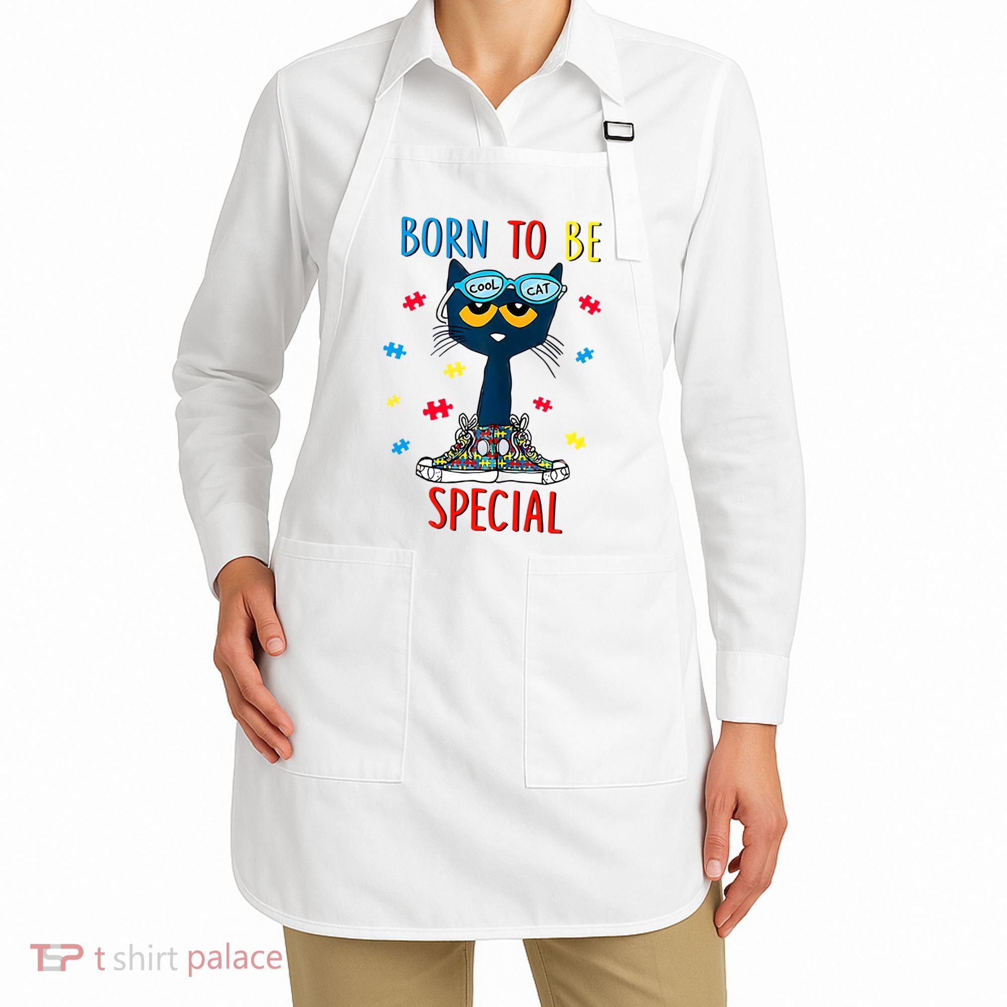 Born To Be Special Autism Awareness Autism Heart Autism Cool Cat Apron