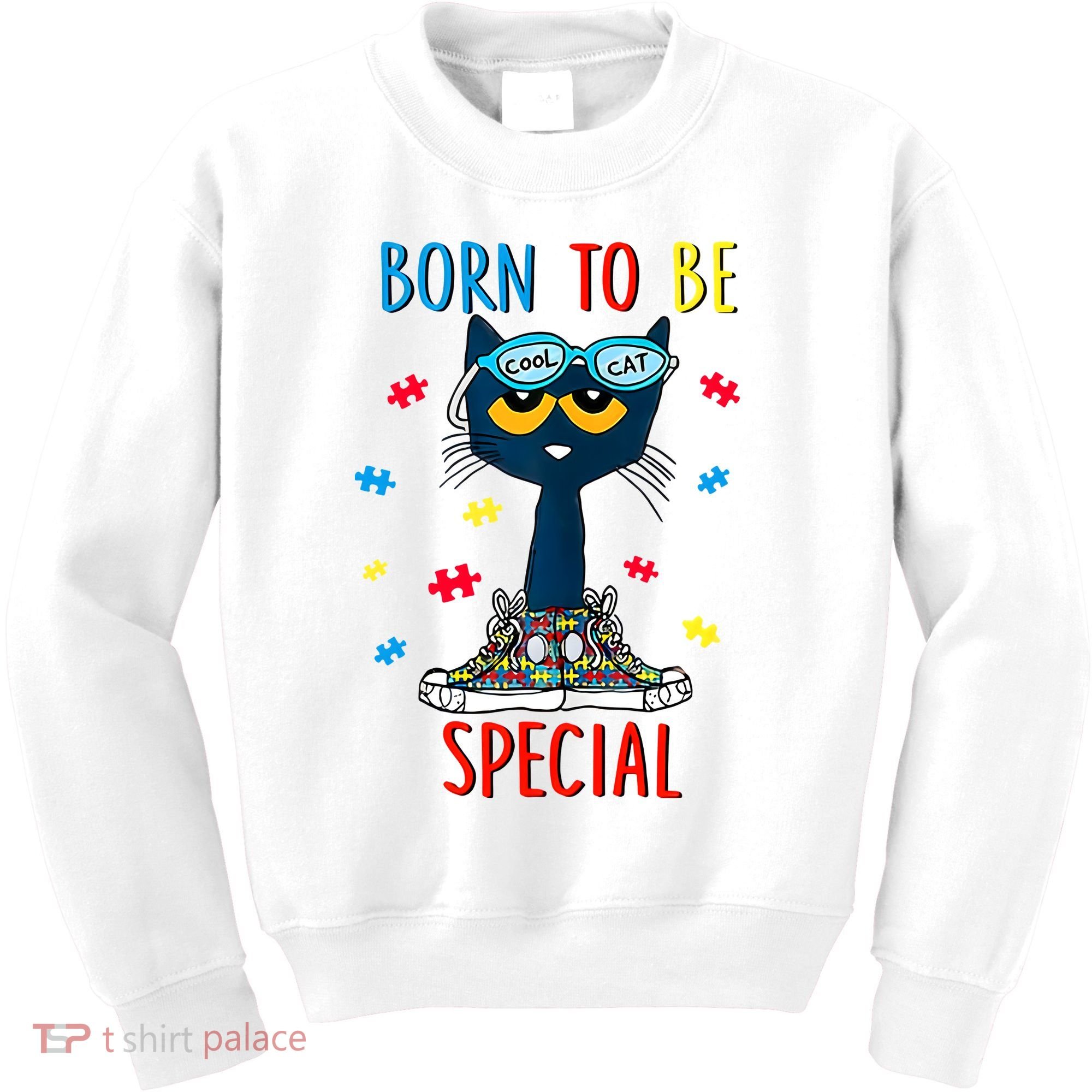 Born To Be Special Autism Awareness Autism Heart Autism Cool Cat Kids Sweatshirt