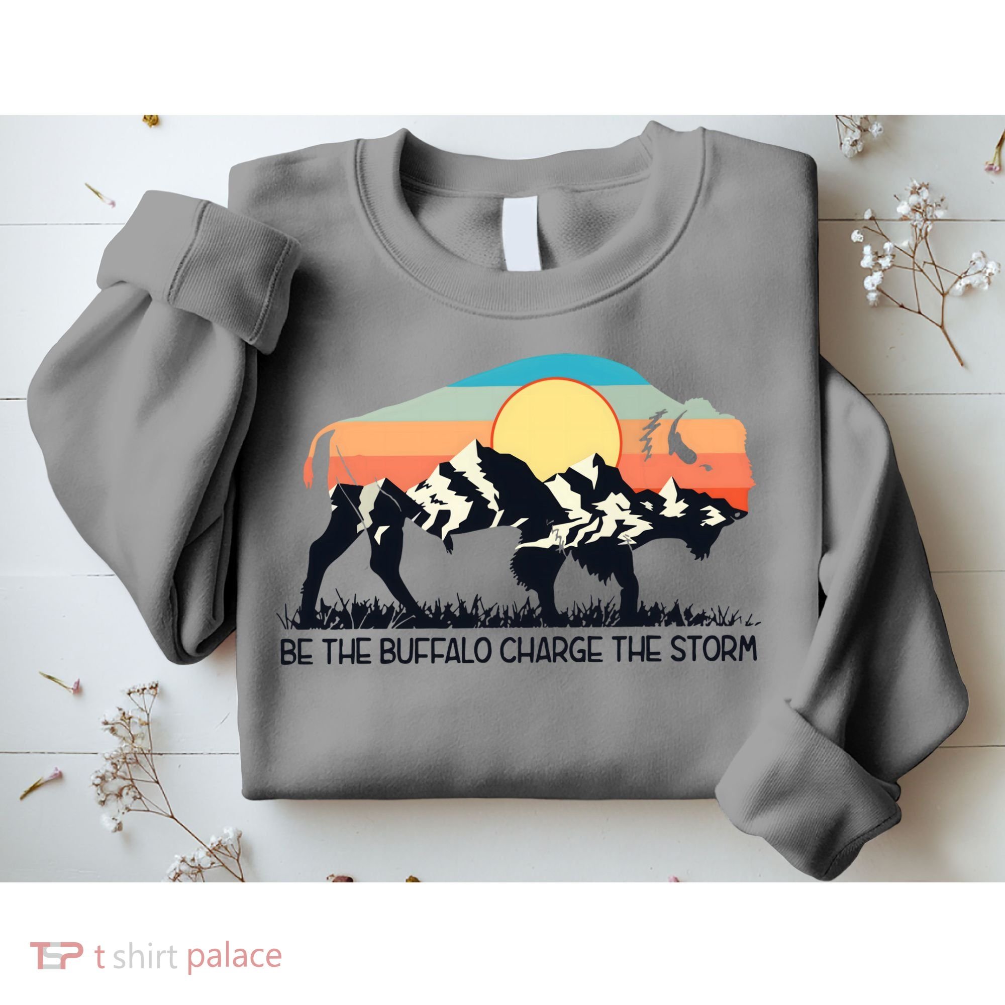 Be The Buffalo Charge The Storm Sweatshirt