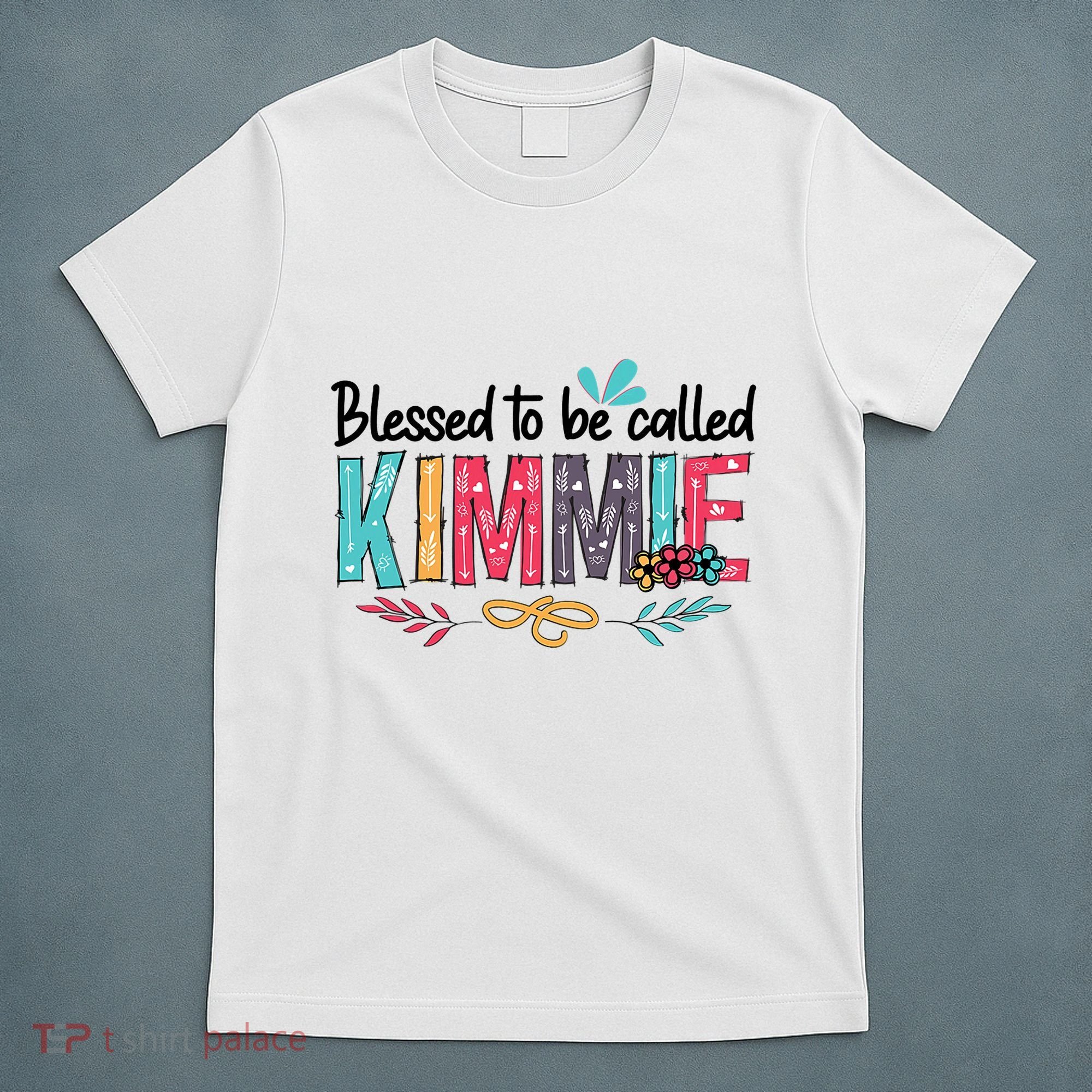 Blessed To Be Called Kimmie Colorful Gifts T-Shirt