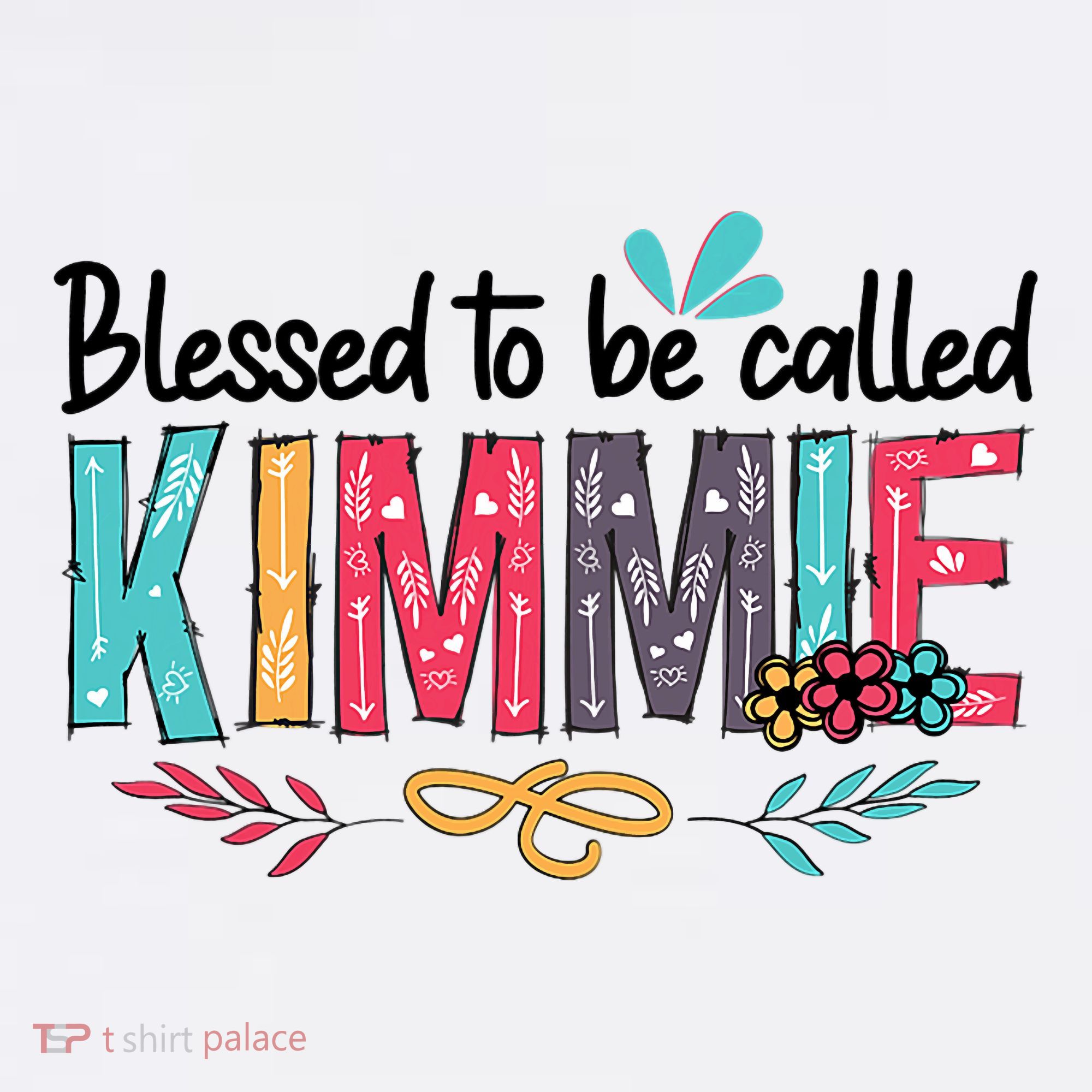 Blessed To Be Called Kimmie Colorful Gifts T-Shirt
