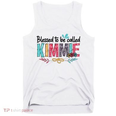 Blessed To Be Called Kimmie Colorful Gifts Tank Top