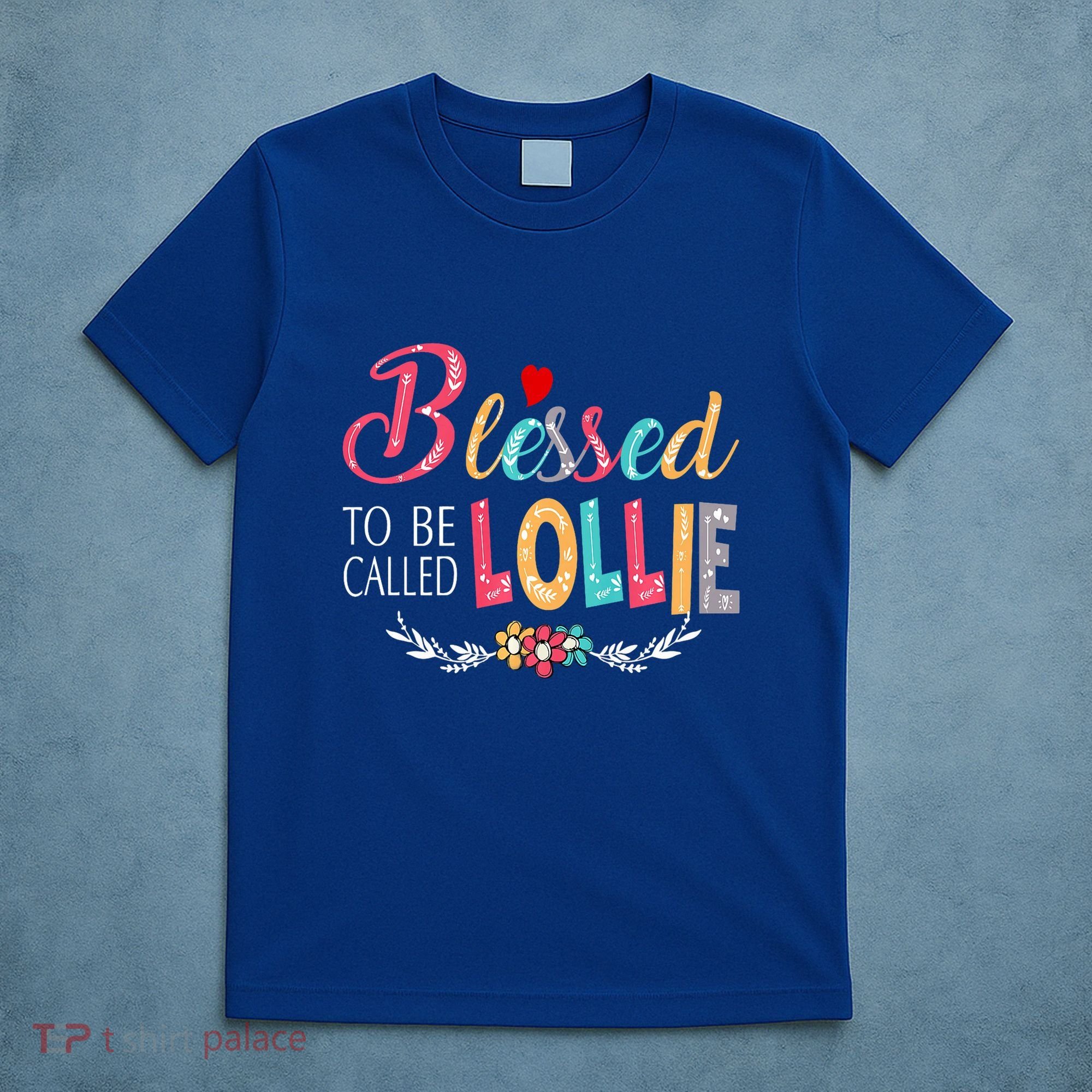 Blessed To Be Called Lollie Colorful Art T-Shirt