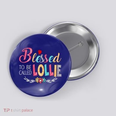 Blessed To Be Called Lollie Colorful Art Button