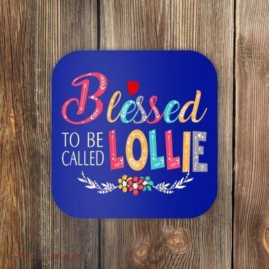 Blessed To Be Called Lollie Colorful Art Coaster